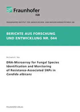 Mai / Fraunhofer IGB, Stuttgart |  DNA-Microarray for Fungal Species Identification and Monitoring of Resistance-Associated SNPs in Candida albicans | Buch |  Sack Fachmedien