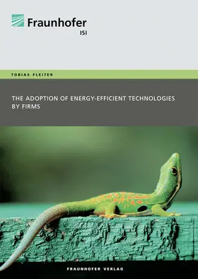 Fleiter / Fraunhofer ISI, Karlsruhe |  The adoption of energy-efficient technologies by firms | Buch |  Sack Fachmedien