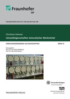 Scherer / Sedlbauer / Hauser |  Umwelteigenschaften mineralischer Werkmörtel | Buch |  Sack Fachmedien