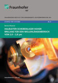 Rösener / Ambacher / Fraunhofer IAF, Freiburg |  Halbleiter-Scheibenlaser hoher Brillanz für den Wellenlängenbereich von 2,0-2,8 µm | Buch |  Sack Fachmedien