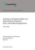 Malek / Elsner / Fraunhofer ICT, Pfinztal |  Synthese und Eigenschaften von teilkristallinen Polystyrol-Poly-L-lactid Blockcopolymeren | Buch |  Sack Fachmedien