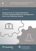 Nad / Fraunhofer IAO, Stuttgart |  Integration der Six Sigma Methodik in ein reifes Vorgehensmodell zur Konfiguration eines Lean Production Systems | Buch |  Sack Fachmedien
