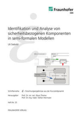 Siebold / Thoma / Hiermaier | Identifikation und Analyse von sicherheitsbezogenen Komponenten in semi-formalen Modellen | Buch | 978-3-8396-0541-7 | sack.de