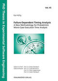 Höfig / Rombach / Liggesmeyer |  Failure-Dependent Timing Analysis - A New Methodology for Probabilistic Worst-Case Execution Time Analysis | Buch |  Sack Fachmedien