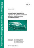 Adler / Fraunhofer IESE, Kaiserslautern |  A model-based approach for exploring the space of adaptation behaviors of safety-related embedded systems | Buch |  Sack Fachmedien