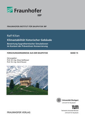 Kilian / Fraunhofer IBP, Stuttgart / Sedlbauer |  Klimastabilität historischer Gebäude. | Buch |  Sack Fachmedien