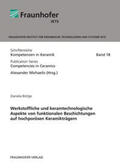 Böttge / Michaelis / Fraunhofer IKTS, Dresden |  Werkstoffliche und keramtechnologische Aspekte von funktionalen Beschichtungen auf hochporösen Keramikträgern | Buch |  Sack Fachmedien