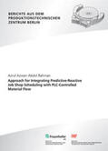 Seliger / Azwan / Rahman |  Approach for Integrating Predictive-Reactive Job Shop Scheduling with PLC-Controlled Material Flow | Buch |  Sack Fachmedien