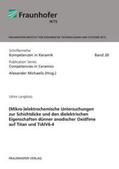 Langklotz / Michaelis / Fraunhofer IKTS, Dresden |  (Mikro-)elektrochemische Untersuchungen zur Schichtdicke und den dielektrischen Eigenschaften dünner anodischer Oxidfime auf Titan und TiAlV6-4 | Buch |  Sack Fachmedien