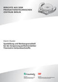 Roeder / Uhlmann / Fraunhofer IPK, Berlin |  Spanbildung und Werkzeugverschleiß bei der Zerspanung partikelverstärkter Titanmatrix-Verbundwerkstoffe | Buch |  Sack Fachmedien