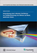 Pflüger / Fraunhofer IPA, Stuttgart |  Entwicklung eines robusten Verfahrens zur Farbbestimmung von Zähnen auf Basis spektraler Daten | Buch |  Sack Fachmedien