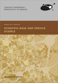 Möslein / Reichwald / Kölling |  Scientific Base and Service Science | Buch |  Sack Fachmedien