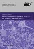 Hipp / Müller / Ganz |  Micro-/Macroeconomic Aspects of Service Productivity | Buch |  Sack Fachmedien