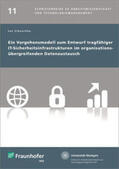 Zibuschka / Spath / Bullinger |  Ein Vorgehensmodell zum Entwurf tragfähiger IT-Sicherheitsinfrastrukturen im organisationsübergreifenden Datenaustausch. | Buch |  Sack Fachmedien
