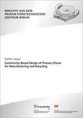 Heyer / Seliger / Fraunhofer IPK, Berlin |  Community-Based Design of Process Chains for Manufacturing and Recycling | Buch |  Sack Fachmedien