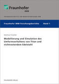Tritschler / Fraunhofer IWM, Freiburg / Brsg. |  Tritschler: Modellierung und Simulation des Umformverhaltens | Buch |  Sack Fachmedien