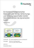Boljen / Thoma / Hiermaier |  Ein kontinuumsmechanisches Materialmodell für das Verformungs- und Schädigungsverhalten textiler Gewebestrukturen bei dynamischen Lasten | Buch |  Sack Fachmedien