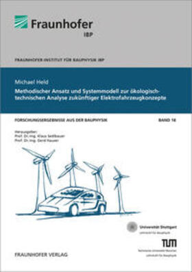 Held / Sedlbauer / Hauser | Methodischer Ansatz und Systemmodell zur ökologisch-technischen Analyse zukünftiger Elektrofahrzeugkonzepte | Buch | 978-3-8396-0752-7 | sack.de