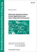 Zimmer / Fraunhofer IESE, Kaiserslautern |  Efficiently Deploying Safety-Critical Applications onto Open Integrated Architectures | Buch |  Sack Fachmedien