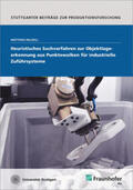 Palzkill / Fraunhofer IPA, Stuttgart |  Heuristisches Suchverfahren zur Objektlageerkennung aus Punktewolken für industrielle Zuführsysteme | Buch |  Sack Fachmedien