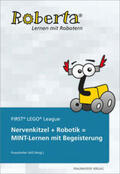 Härtig / Leimbach / Fraunhofer IAIS, St. Augustin |  Nervenkitzel + Robotik = MINT-Lernen mit Begeisterung | Buch |  Sack Fachmedien