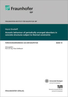 Drotleff / Sedlbauer / Hauser |  Acoustic behaviour of periodically arranged absorbers in concrete structures subject to thermal constraints | Buch |  Sack Fachmedien