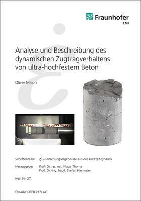 Millon / Thoma / Hiermaier | Analyse und Beschreibung des dynamischen Zugtragverhaltens von ultra-hochfestem Beton | Buch | sack.de