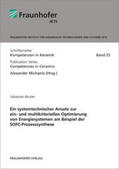 Reuber / Michaelis / Fraunhofer IKTS, Dresden |  Ein systemtechnischer Ansatz zur ein- und multikriteriellen Optimierung von Energiesystemen am Beispiel der SOFC-Prozesssynthese | Buch |  Sack Fachmedien