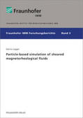 Lagger / Fraunhofer IWM, Freiburg / Brsg. |  Particle-based simulation of sheared magnetorheological fluids | Buch |  Sack Fachmedien