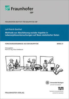 Barthel / Sedlbauer / Eyerer |  Methode zur Abschätzung sozialer Aspekte in Lebenszyklusuntersuchungen auf Basis statistischer Daten | Buch |  Sack Fachmedien