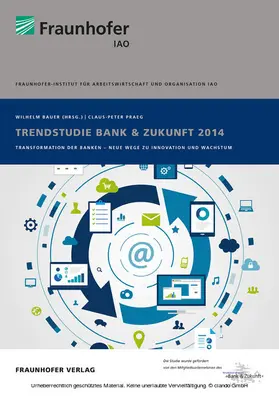 Praeg / Bauer / Fraunhofer IAO |  Trendstudie Bank & Zukunft 2014 | eBook | Sack Fachmedien