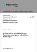 Günther / Michaelis / Fraunhofer IKTS, Dresden |  Entwicklung von Sodalithmembranen für die Gastrennung unter industriellen Bedingungen | Buch |  Sack Fachmedien