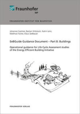 Gantner / Wittstock / Lenz |  EeBGuide Guidance Document Part B: Buildings | Buch |  Sack Fachmedien