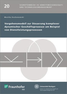 Kochanowski / Spath / Bullinger |  Vorgehensmodell zur Steuerung komplexer dynamischer Geschäftsprozesse am Beispiel von Dienstleistungsprozessen | Buch |  Sack Fachmedien