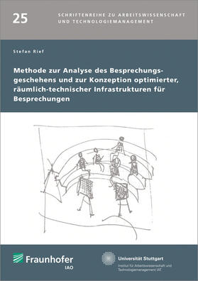 Bullinger / Rief / Spath | Methode zur Analyse des Besprechungsgeschehens und zur Konzeption optimierter, räumlich-technischer Infrastrukturen für Besprechungen. | Buch | 978-3-8396-0889-0 | sack.de