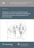 Bullinger / Rief / Spath |  Methode zur Analyse des Besprechungsgeschehens und zur Konzeption optimierter, räumlich-technischer Infrastrukturen für Besprechungen. | Buch |  Sack Fachmedien