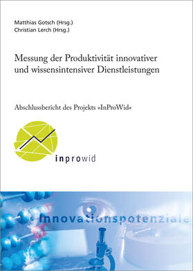 Gotsch / Lerch / Fraunhofer ISI, Karlsruhe | Messung der Produktivität innovativer und wissensintensiver Dienstleistungen | Buch | 978-3-8396-0893-7 | sack.de