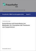 Breinlinger / Fraunhofer IWM, Freiburg / Brsg. |  Entwicklung und Anwendung von Methoden zur Simulation des Trocknens von Suspensionen. | Buch |  Sack Fachmedien