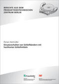 Heitmüller / Uhlmann / Fraunhofer IPK, Berlin |  Einsatzverhalten von Schleifbändern mit hochharten Schleifmitteln | Buch |  Sack Fachmedien