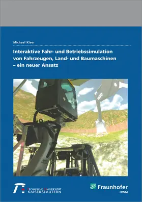 Kleer / Fraunhofer ITWM, Kaiserslautern |  Interaktive Fahr- und Betriebssimulation von Fahrzeugen, Land- und Baumaschinen - ein neuer Ansatz | Buch |  Sack Fachmedien