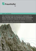Boßmann / Fraunhofer ISI, Karlsruhe |  The contribution of electricity consumers to peak shaving and the integration of renewable energy sources by means of demand response. | Buch |  Sack Fachmedien