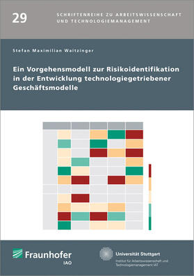 Waitzinger / Spath / Bullinger | Ein Vorgehensmodell zur Risikoidentifikation in der Entwicklung technologiegetriebener Geschäftsmodelle | Buch | 978-3-8396-0937-8 | sack.de