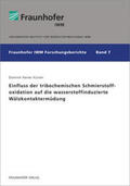 Rainer Kürten / Fraunhofer IWM, Freiburg / Brsg. |  Einfluss der tribochemischen Schmierstoffoxidation auf die wasserstoffinduzierte Wälzkontaktermüdung | Buch |  Sack Fachmedien