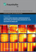 Höffler / Fraunhofer ISE, Freiburg / Brsg. |  Lumineszenz-Imaging Anwendungen in industrieller Fertigungsumgebung von Silicium-Solarzellen. | Buch |  Sack Fachmedien