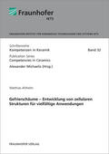 Ahlhelm / Michaelis / Fraunhofer IKTS, Dresden |  Gefrierschäume - Entwicklung von zellularen Strukturen für vielfältige Anwendungen | Buch |  Sack Fachmedien