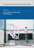 Kraus / Fraunhofer IPA, Stuttgart |  Force Control of Cable-Driven Parallel Robots. | Buch |  Sack Fachmedien