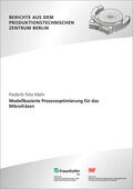 Mahr / Uhlmann / Fraunhofer IPK, Berlin |  Modellbasierte Prozessoptimierung für das Mikrofräsen | Buch |  Sack Fachmedien