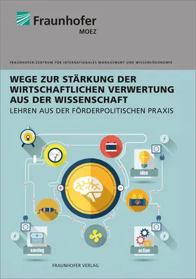 Lehmann / Schmitz / Kehrer |  Wege zur Stärkung der wirtschaftlichen Verwertung aus der Wissenschaft. | Buch |  Sack Fachmedien
