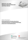 Heintzmann / Jochem / Fraunhofer IPK, Berlin |  Nutzenoptimierter Einsatz präventiver Qualitätsmethoden im Produktentstehungsprozess der Automobilindustrie. | Buch |  Sack Fachmedien