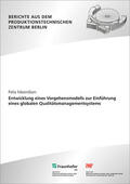 Meentken / Jochem / Fraunhofer IPK, Berlin |  Entwicklung eines Vorgehensmodells zur Einführung eines globalen Qualitätsmanagementsystem. | Buch |  Sack Fachmedien